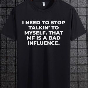 I need to stop talking to myself funny shirt